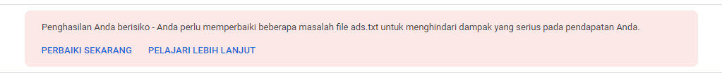 cara mengatasi pesan “Penghasilan Anda berisiko - Anda perlu memperbaiki beberapa masalah file ads.txt untuk menghindari dampak yang serius pada pendapatan Anda.”