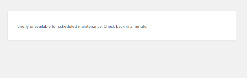 cara mengatasi Briefly unavailable for scheduled maintenance. Check back in a minute.