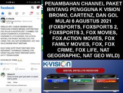 Channel Paket Bintang Pengguna K vision Bromo, Cartenz, dan GOL Mulai 6 Agustus 2021 (FOXSPORTS, FOXSPORTS 2, FOXSPORTS 3, FOX MOVIES, FOX ACTION MOVIES, FOX FAMILY MOVIES, FOX, FOX CRIME, FOX LIFE, NAT GEOGRAPHIC, NAT GEO WILD)