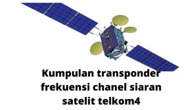 Daftar transponder semua chanel yang ada di satelit telkom4 2021
