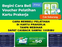 Cara Membeli Pelatihan Prakerja Tanpa Webinar Gratis Pulsa 100 Ribu