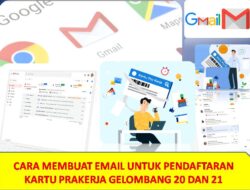 Cara Membuat Email Prakerja Untuk Pendaftaran Kartu Prakerja Gelombang 20 dan 21