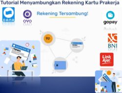 Cara Sambung Rekening prakerja BNI, OVO, DANA, GOPAY, dan LINK AJA Dengan Mudah