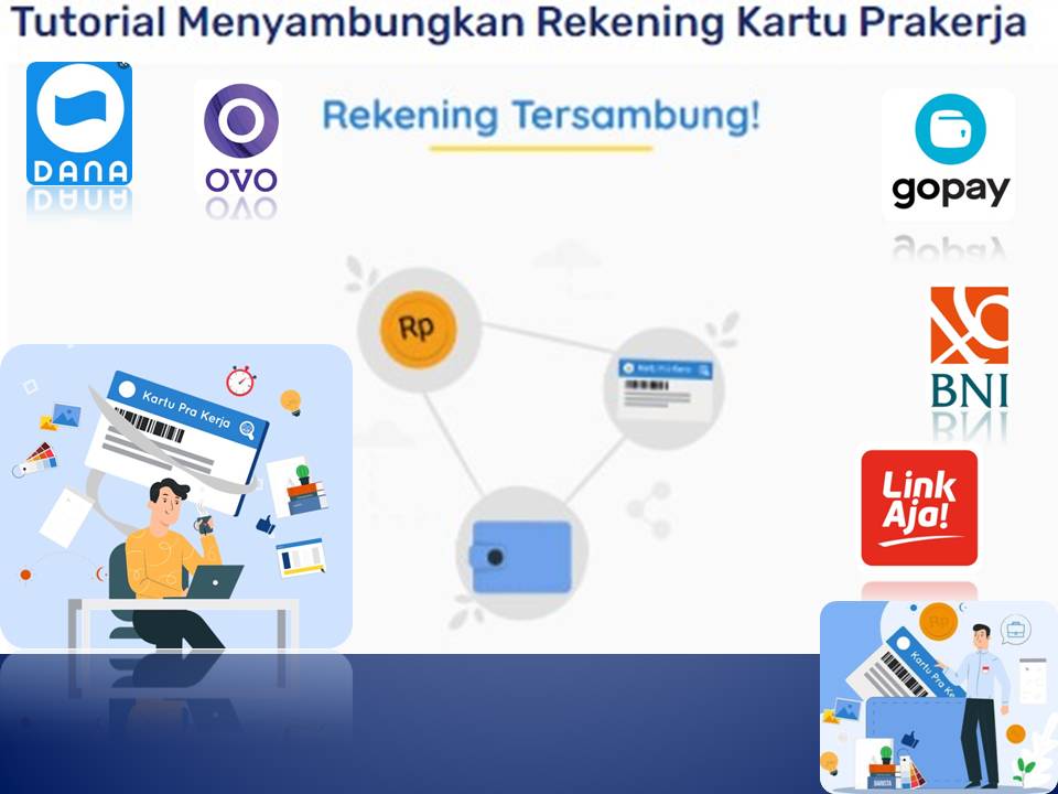 Cara Sambung Rekening E-Wallet Kartu prakerja BNI, OVO, DANA, GOPAY, dan LINK AJA Dengan Mudah-a8345b78