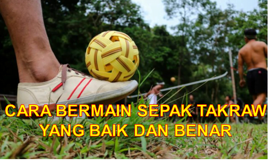 Cara Bermain Dan Pelanggaran Dalam Permainan Sepak Takraw