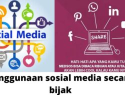 8 Tips Bijak Menggunakan Media Sosial