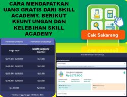 Cara Mendapatkan Uang Gratis Dari Skill Academy