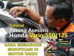 Cara Memasang Asesoris dan Modifikasi Motor Vario