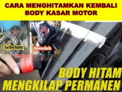 Cara Menghitamkan Kembali Body Motor