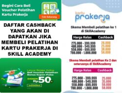 Daftar Cashback Prakerja Skill Academy Yang Akan Di Dapatkan Jika Membeli Pelatihan Kartu Prakerja Di Skill Academy