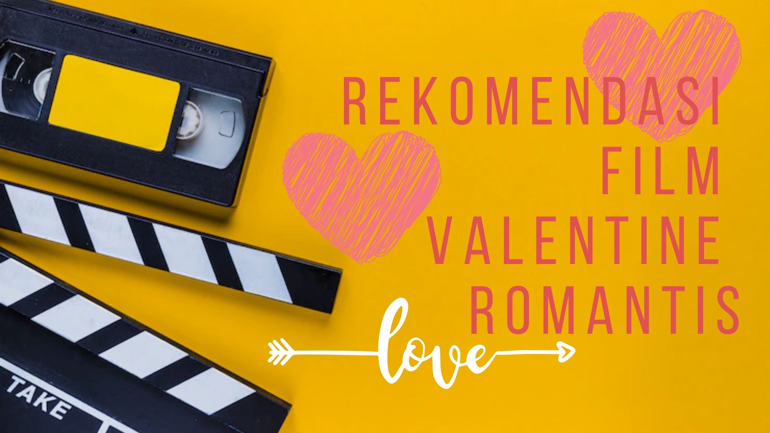 Rekomendasi Film Valentine Romantis