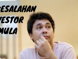 Ini 7 Kesalahan Investor Pemula Yang Perlu Dihindari