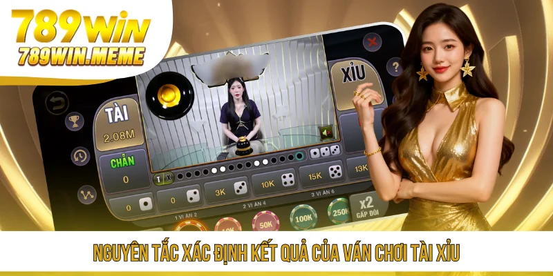 Nguyên tắc xác định kết quả của ván chơi Tài Xỉu
