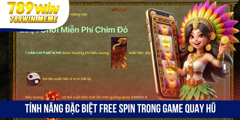 Tính năng đặc biệt free spin trong game quay hũ